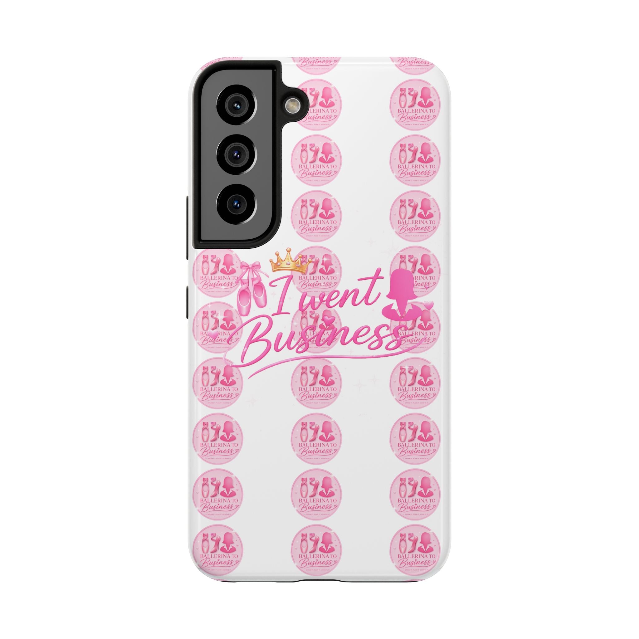 'I Went Business' Ballerina To Business (Merch Phone Case)