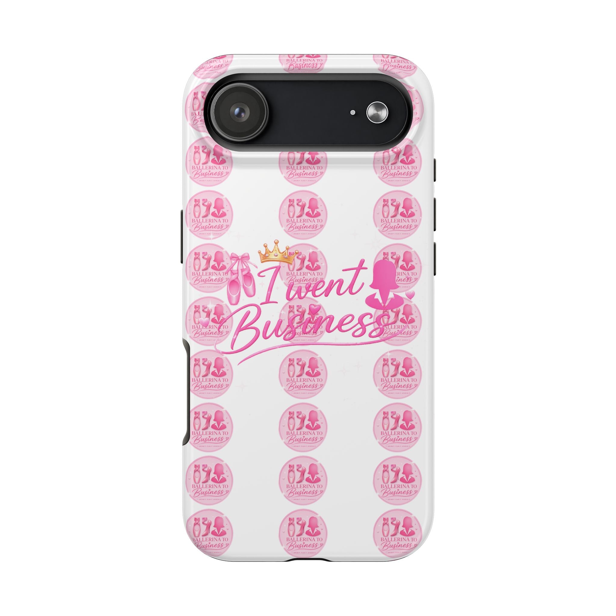 'I Went Business' Ballerina To Business (Merch Phone Case)