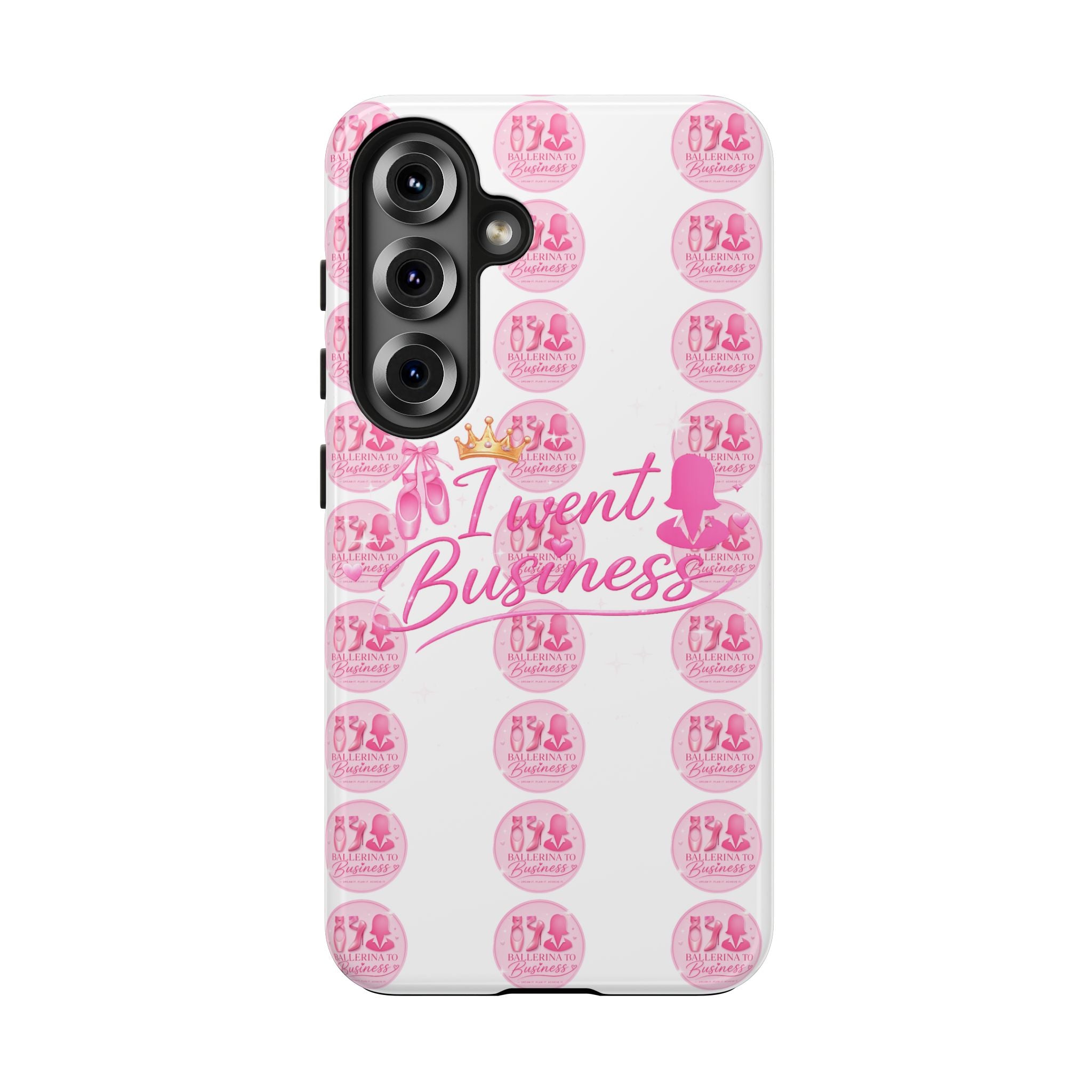 'I Went Business' Ballerina To Business (Merch Phone Case)