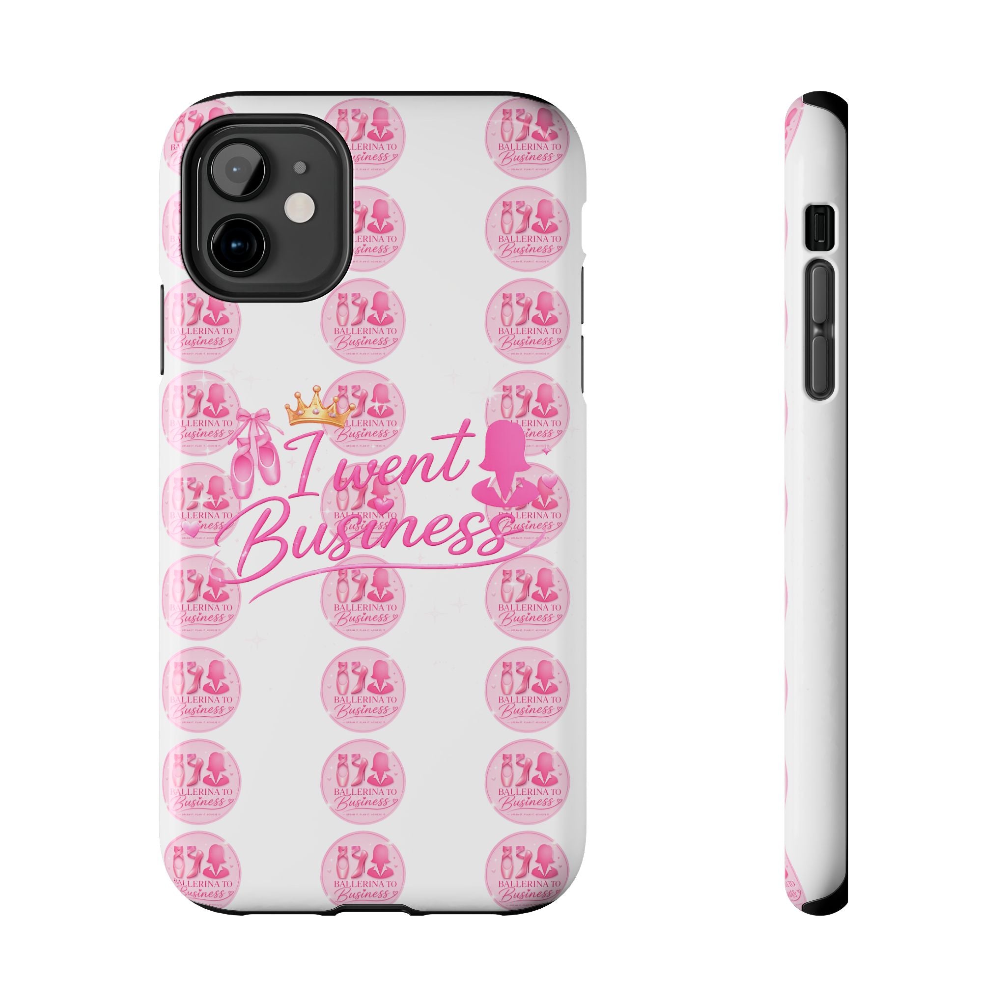 'I Went Business' Ballerina To Business (Merch Phone Case)