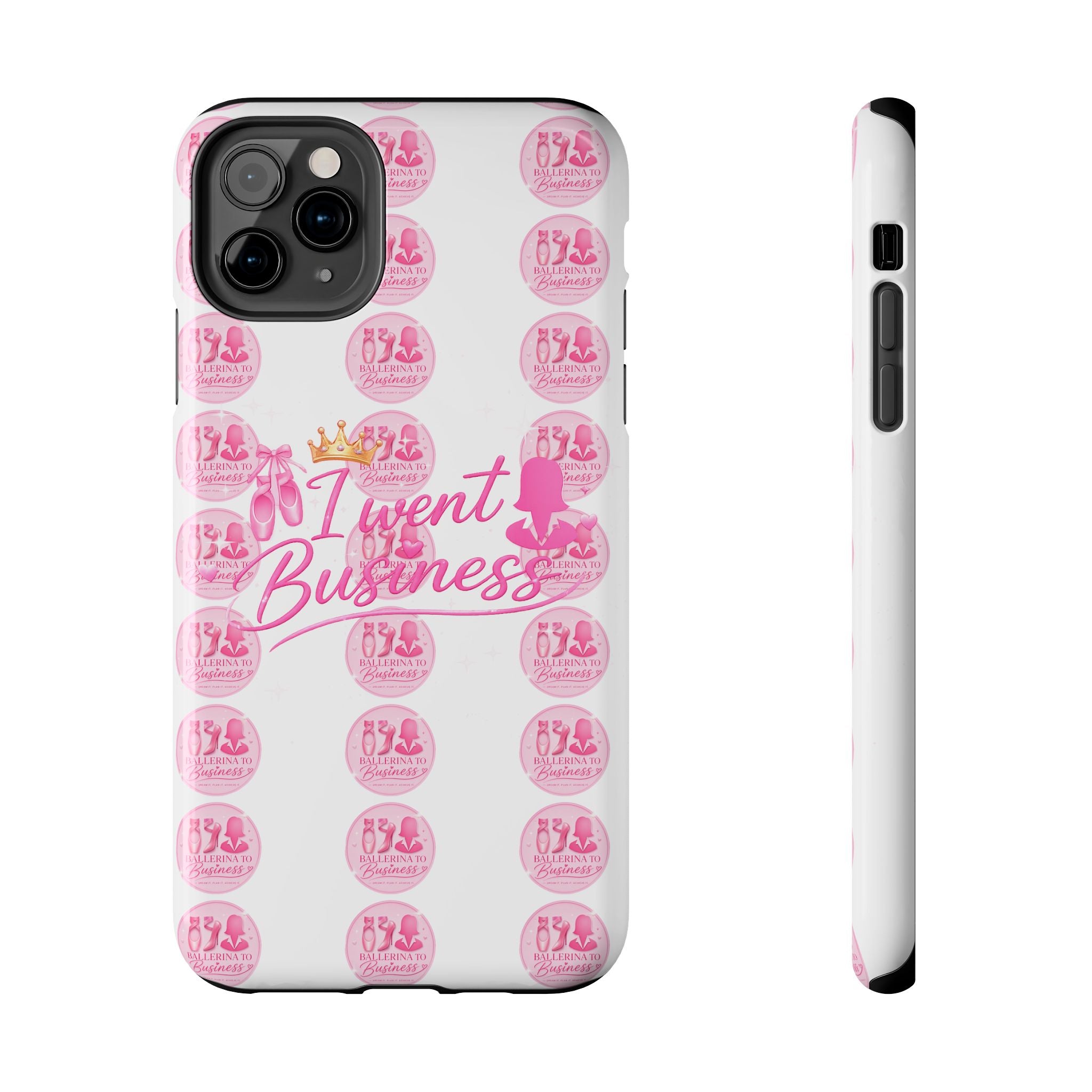 'I Went Business' Ballerina To Business (Merch Phone Case)