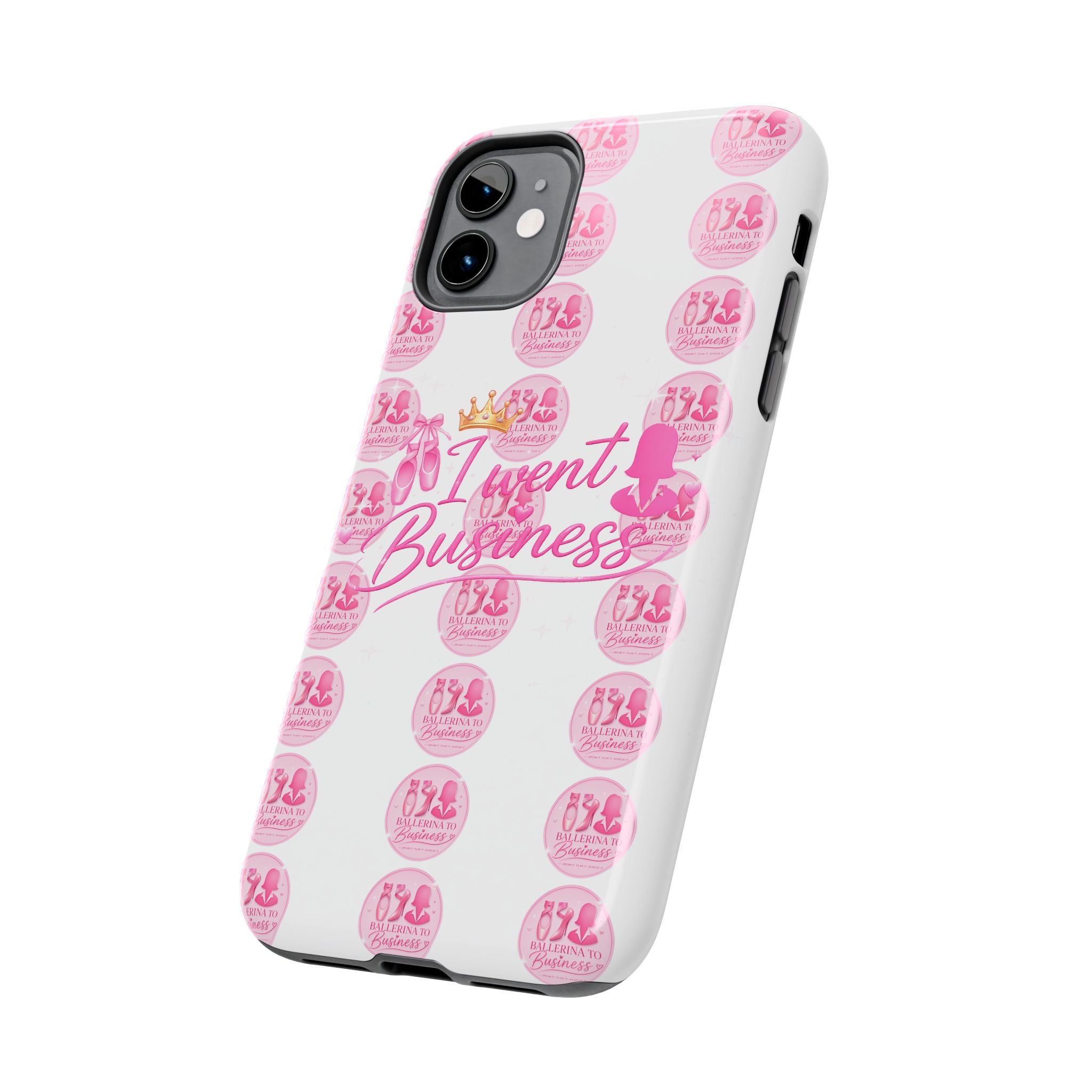 'I Went Business' Ballerina To Business (Merch Phone Case)