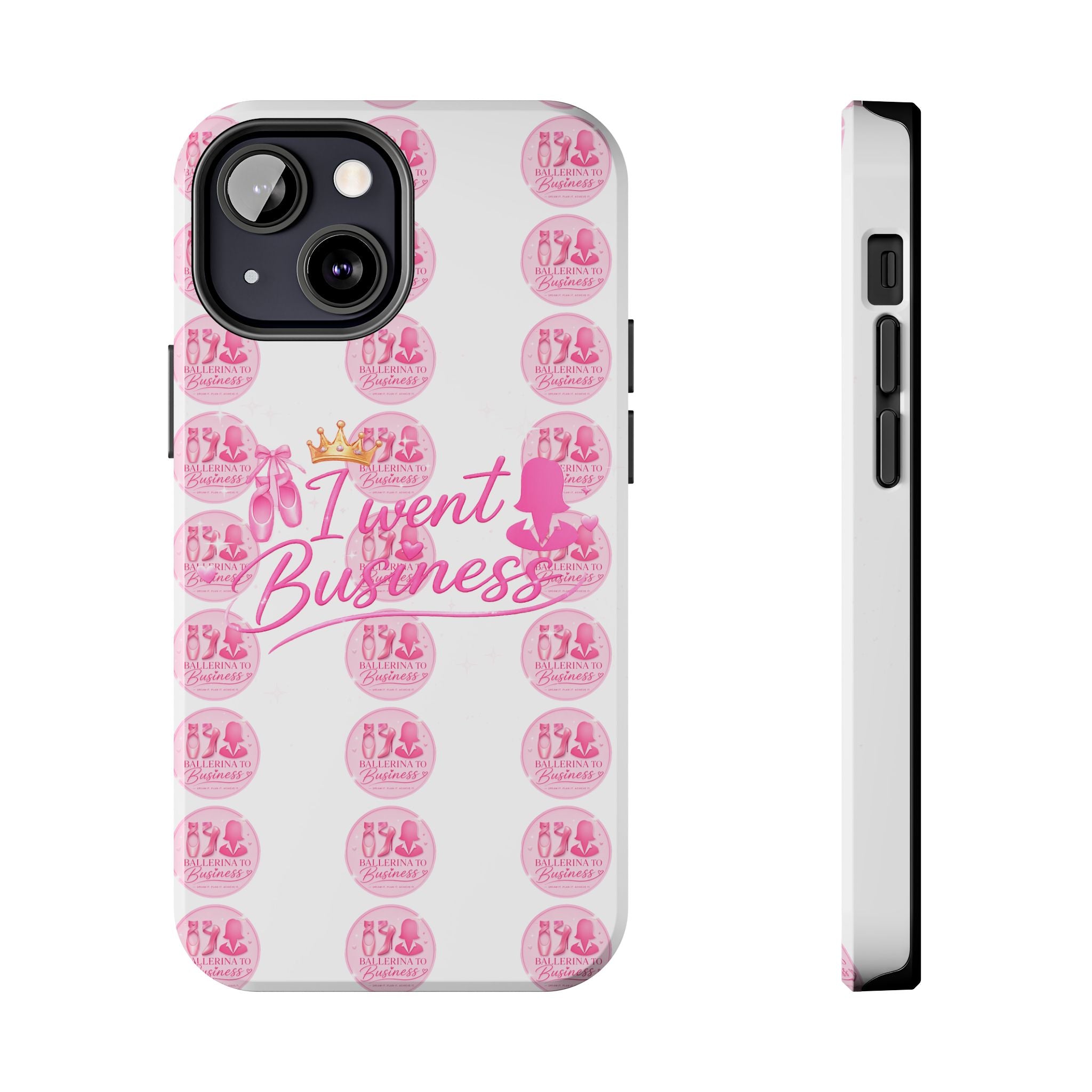 'I Went Business' Ballerina To Business (Merch Phone Case)