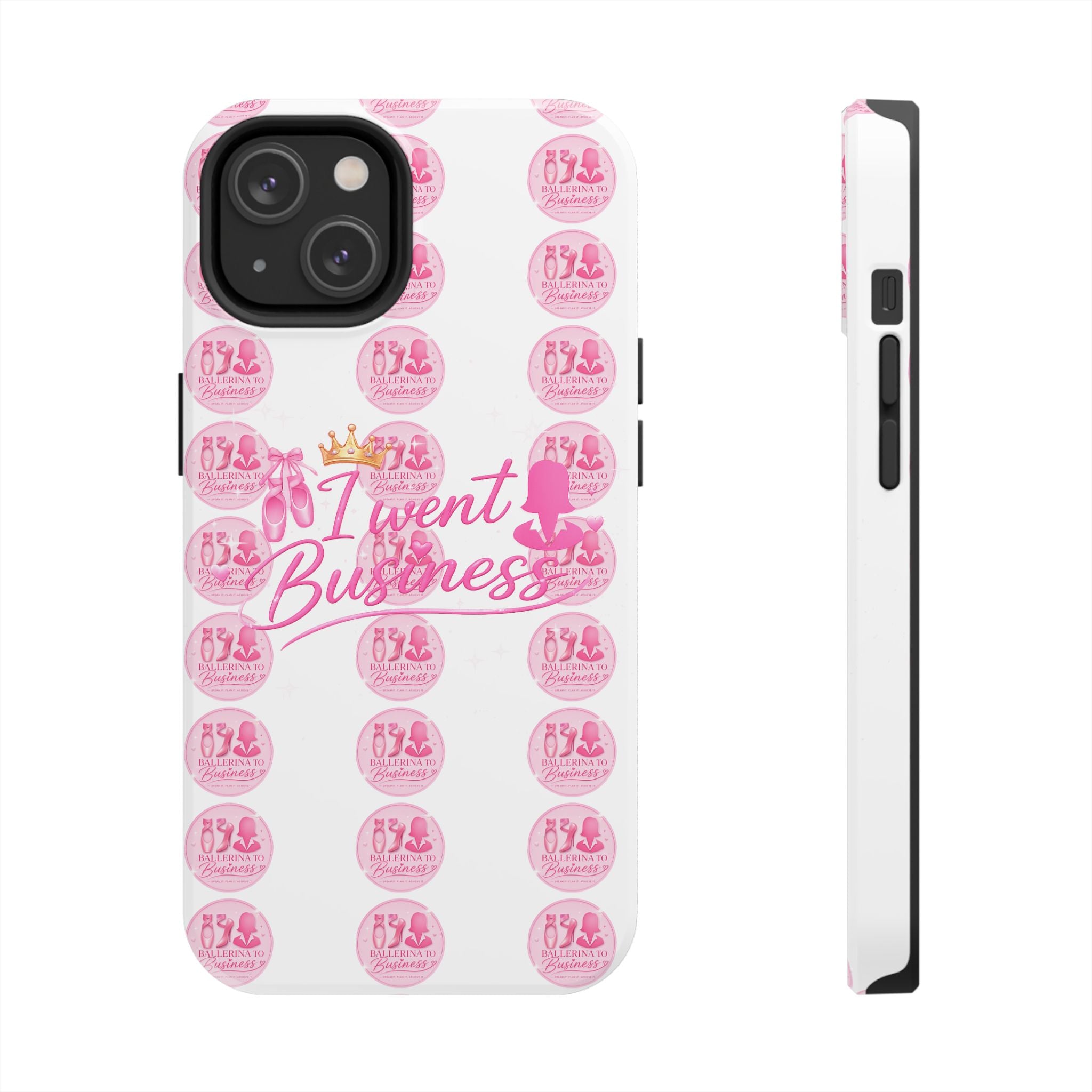 'I Went Business' Ballerina To Business (Merch Phone Case)