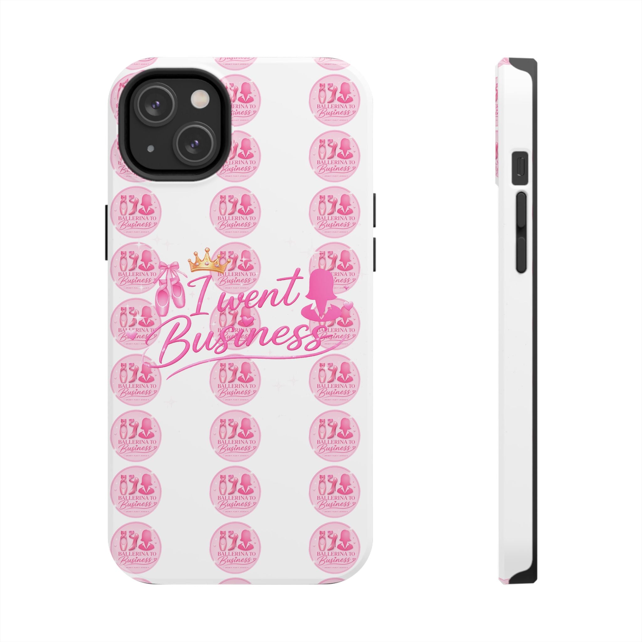 'I Went Business' Ballerina To Business (Merch Phone Case)