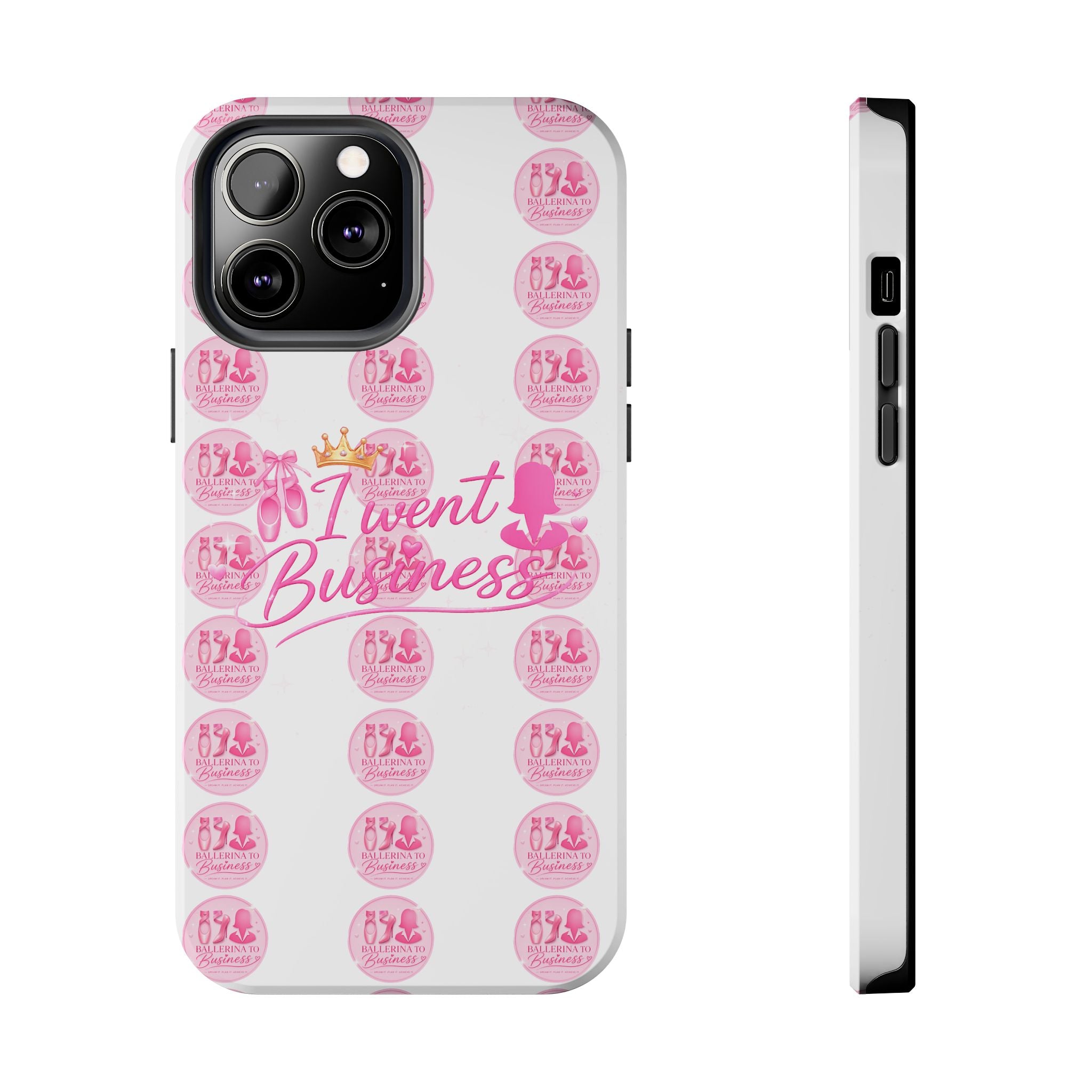 'I Went Business' Ballerina To Business (Merch Phone Case)