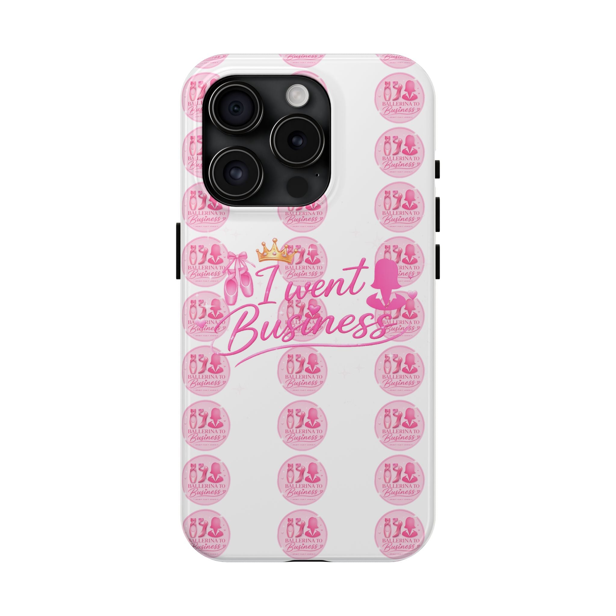 'I Went Business' Ballerina To Business (Merch Phone Case)